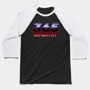 365 Infantry: Blue Steel Baseball T-Shirt